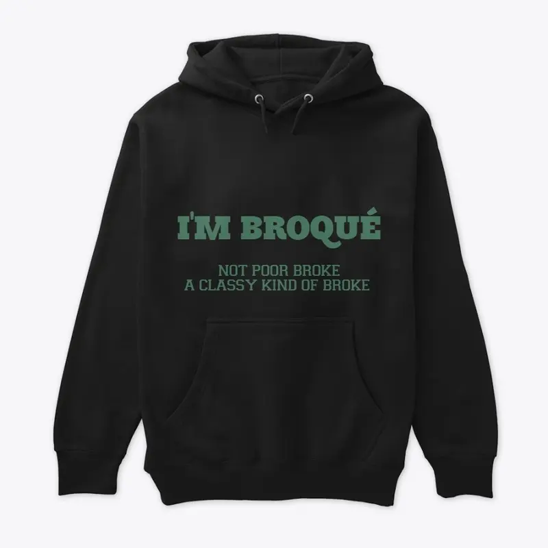 I'M BROQUÉ